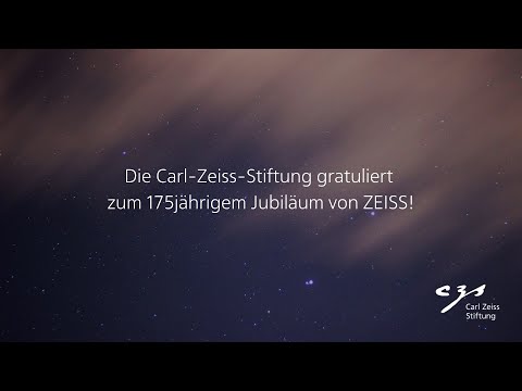 Die Carl-Zeiss-Stiftung gratuliert zum 175jährigem Jubiläum von ZEISS