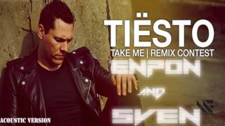 Tiesto ft. Kyler England - Take me (Enpon &amp; Sven Acoustic Version)