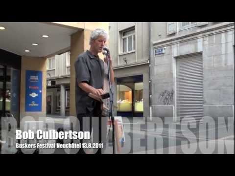 Bob Culbertson - Buskers Festival Neuchâtel 2011