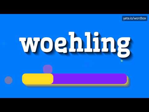 WOEHLING - HOW TO PRONOUNCE IT!?