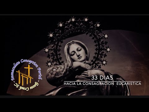 19no Dia hacia la Consagracion Eucaristica