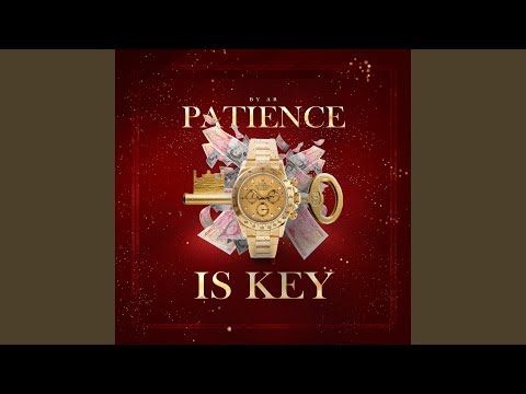 Patience Is Key