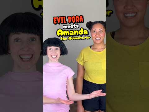 Evil Dora meets Amanda the Adventurer