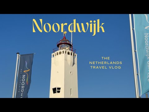 Noordwijk, The Netherlands: travel vlog