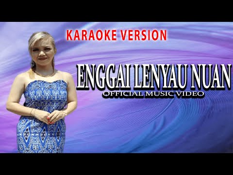 Enggai Lenyau Nuan -  Clara George (Karaoke Version)