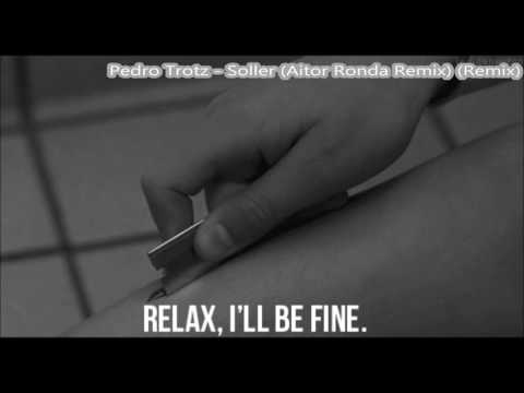 Pedro Trotz - Soller (Aitor Ronda Remix)