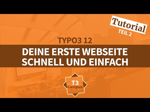 Deine erste TYPO3 12 Webseite erstellen für Einsteiger (Teil 2)