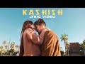 Kashish Official Lyric Video Ashish Bhatia Omkar Singh Kashish Ratnani