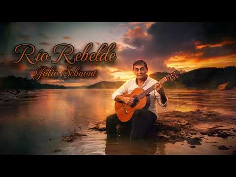 Río Rebelde - Versión Folklore Acústico | Selmont