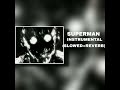 SUPERMAN - (INSTRUMENTAL)  + [SLOWED+REVERB]#music #phonk
