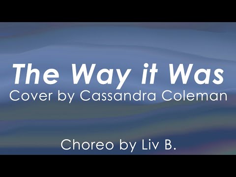 The Way it Was (Cassandra Coleman) - Choreography by Liv B.