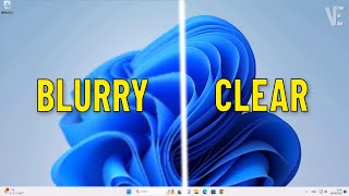 Fix Blurry Screen and Font text in Windows 11 | How To Solve windows 11 blurred screen (4 Ways) 🖥️✅