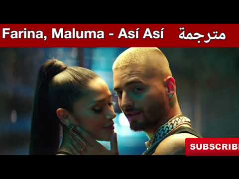 Farina, Maluma  - Así Así  - مترجمة عربي