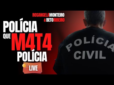 POLÍCIA M4T4 4 POLICIAIS, POR QUÊ? - C/ DRA ROSANGELA MONTEIRO -  CRIME S/A