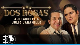 Dos Rosas Lyrics English Translation