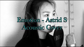 Emotion - Astrid S (Acoustic Cover)