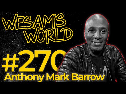 Wesam's World #270 - Anthony Mark Barrow