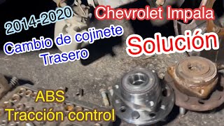 2014-2020 CHEVROLET IMPALA CAMBIO DE COJINETE O BEARING. LUZ DEL (ABS)TRACCIÓN CONTROL
