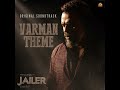 Jailer Varman Theme Original Background Score
