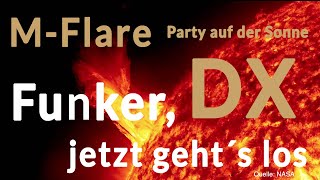 M-Flare auf der Sonne - jetzt geht die DX Party los - Amateurfunk