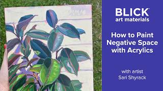 How to Paint Botanicals with Acrylics | Negative Space Painting Tutorial with Sari Shryack