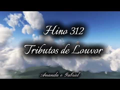 Hino 312 CCB - Tributos de Louvor - Ananda Freitas e Gabriel