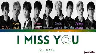 D-CRUNCH(디크런치) - 'I Miss You' HAN/ROM/ENG Color Coded Lyrics