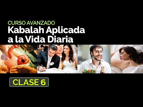 Kabalah Aplicada a la vida diaria - Clase 6