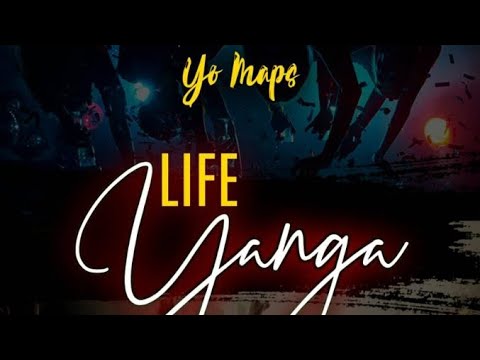 Yo Maps-Life Yanga-(Prod.by Yo maps)Official Music  audio 2019
