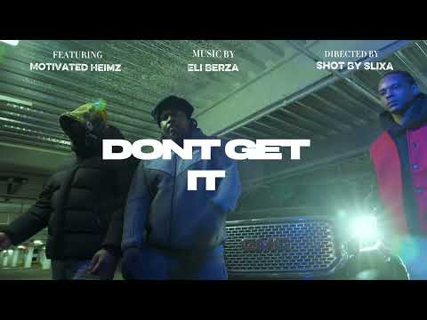 Eli Berza x Motivated Heimz - Don't Get It (Official Music Video)