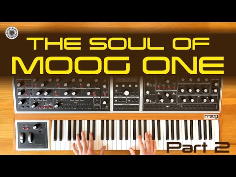 The Soul of Moog One: Custom Sounds Part 2