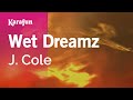 Wet Dreamz - J. Cole | Karaoke Version | KaraFun