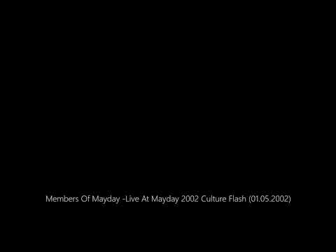 Members Of Mayday -Live At Mayday 2002 Culture Flash (01.05.2002)