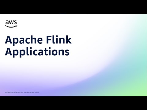 Apache Flink Applications | Amazon Web Services