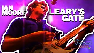 Ian Moore - Leary's Gate (LIVE! @ The Texas Music Cafe®)