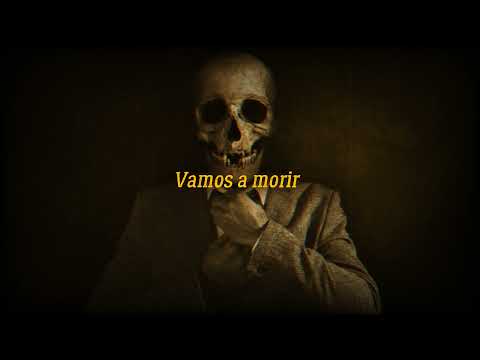 Paté de Fuá -  Vamos a morir || Letra ||