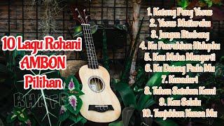 Download lagu Lagu rohani ambon maluku pilihan mp3 Download lagu Lagu rohani ambon maluku pilihan mp3