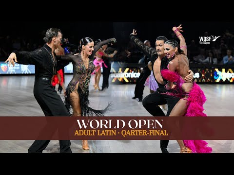 QUARTER-FINAL | WDSF World Open Latin Adult - Sibiu 2025