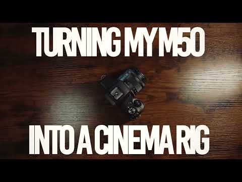 How to Turn Your Canon Eos M50 Mark II Into A Cinema Rig (4K)