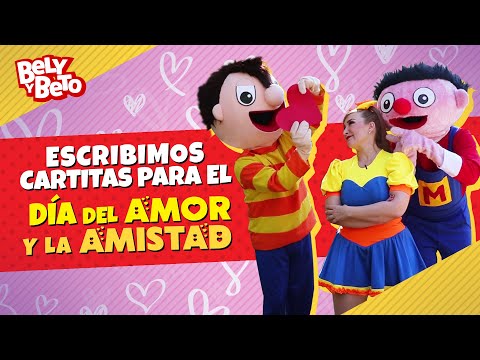 Escribimos Cartitas Para El Día del Amor y la Amistad‎ - Bely y Beto