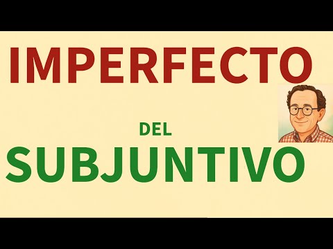 Imperfecto del Subjuntivo en español 👉 Cómo usarlo + formas + ejercicios  interactivos