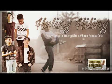 Huling Hiling By: Crazy Joker x Young Killa x Wilan x Emcee One