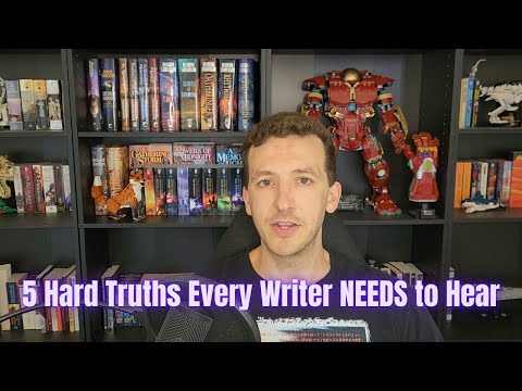 Five HARD TRUTHS Every Writer NEEDS to Hear