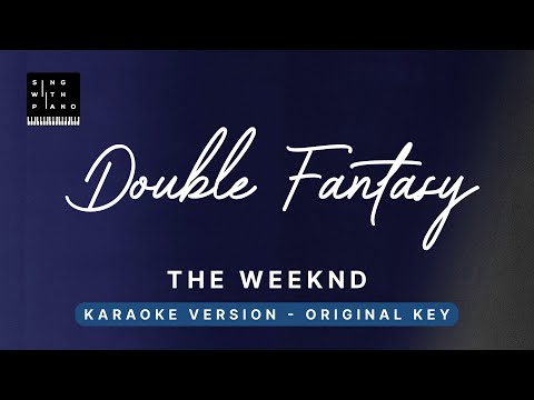 Double Fantasy - The Weeknd ft Future (Original Key Karaoke) - Piano Instrumental Cover with Lyrics