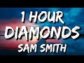 Sam Smith - Diamonds (Lyrics) 🎵1 Hour