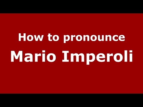 How to pronounce Mario Imperoli (Italian/Italy)  - PronounceNames.com