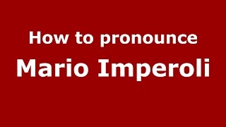 How to pronounce Mario Imperoli