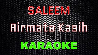 Download lagu Saleem - Airmata Kasih [Karaoke] | LMusical mp3