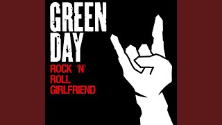 Green Day - Rock ‘N’ Roll Girlfriend