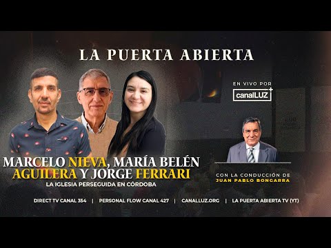 La Iglesia Perseguida en Córdoba - Entrevista a María Belén Aguilera, Marcelo Nieva y Jorge Ferrari